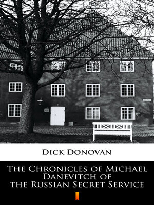 cover image of The Chronicles of Michael Danevitch of the Russian Secret Service